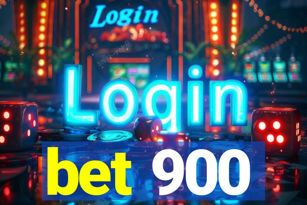 bet 900