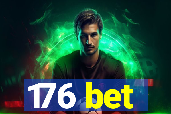 176 bet