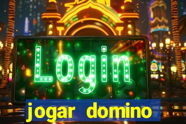 jogar domino valendo dinheiro