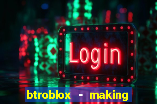 btroblox - making roblox better