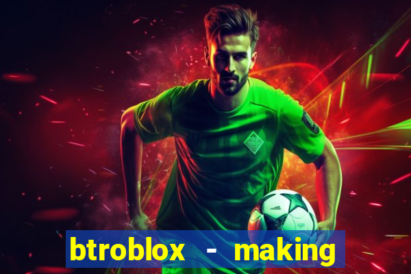 btroblox - making roblox better