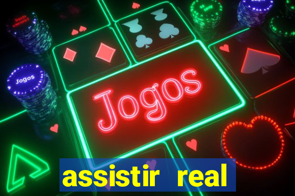 assistir real madrid ao vivo multicanais