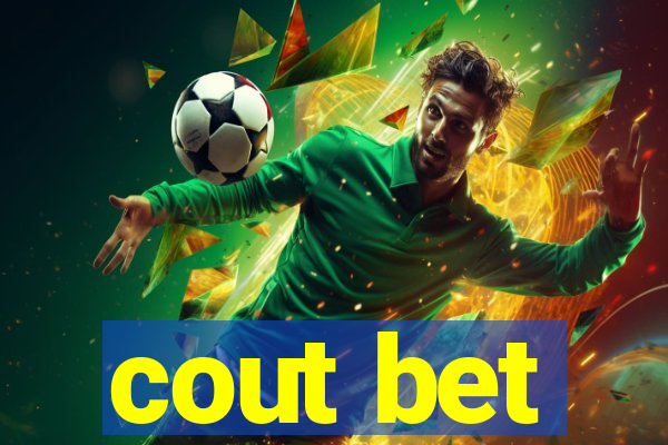 cout bet