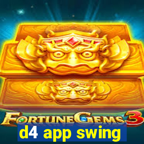 d4 app swing