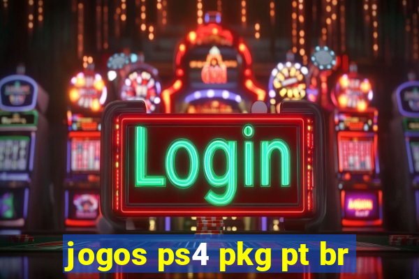 jogos ps4 pkg pt br