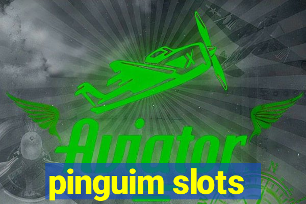 pinguim slots