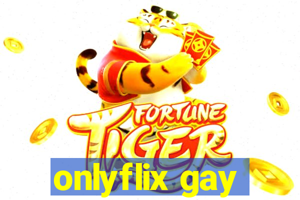 onlyflix gay