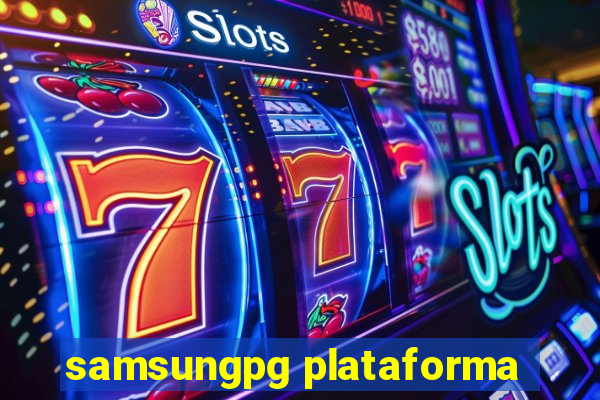 samsungpg plataforma