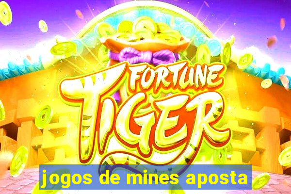 jogos de mines aposta