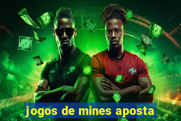 jogos de mines aposta