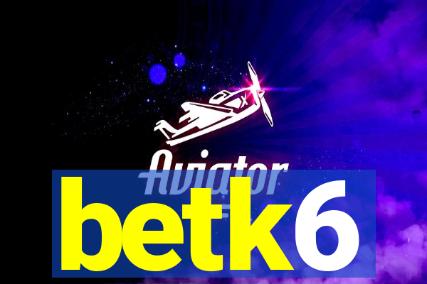 betk6