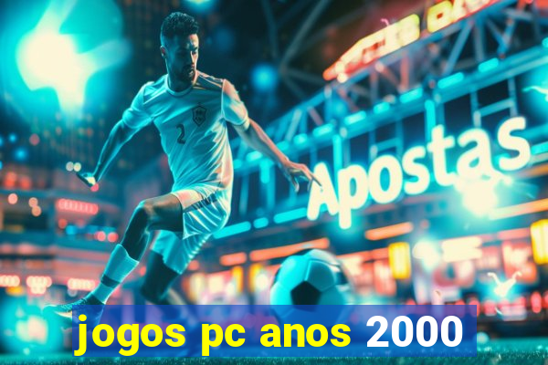 jogos pc anos 2000