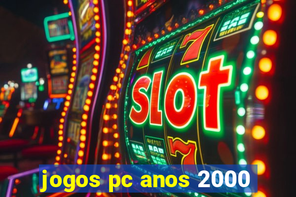 jogos pc anos 2000