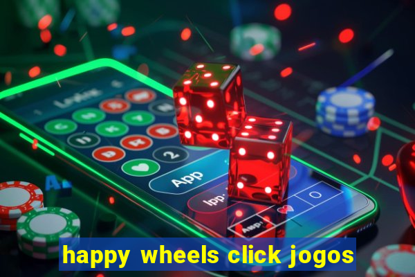 happy wheels click jogos