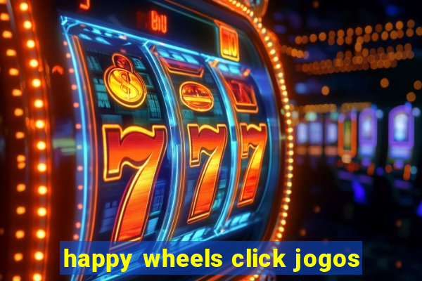 happy wheels click jogos