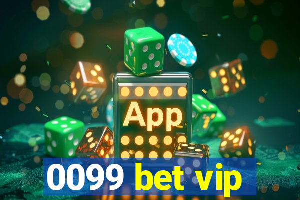 0099 bet vip