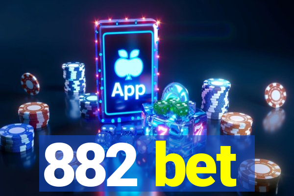 882 bet