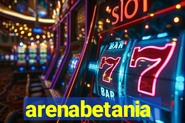 arenabetania