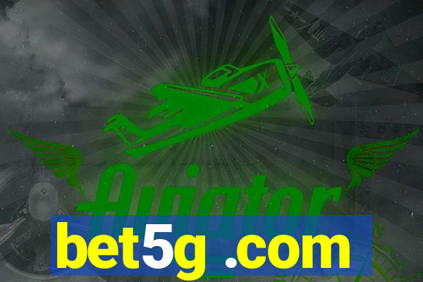 bet5g .com