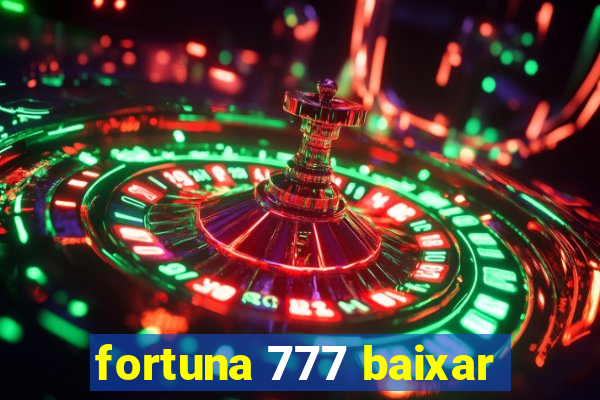 fortuna 777 baixar