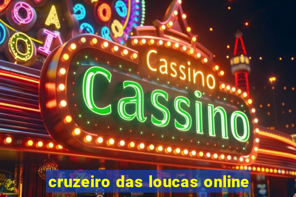 cruzeiro das loucas online