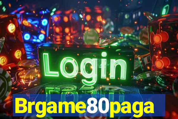 Brgame80paga