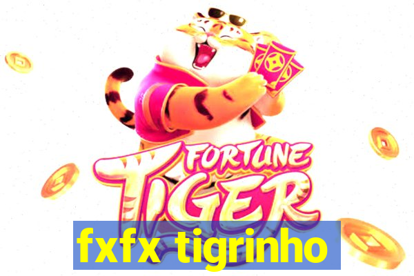 fxfx tigrinho