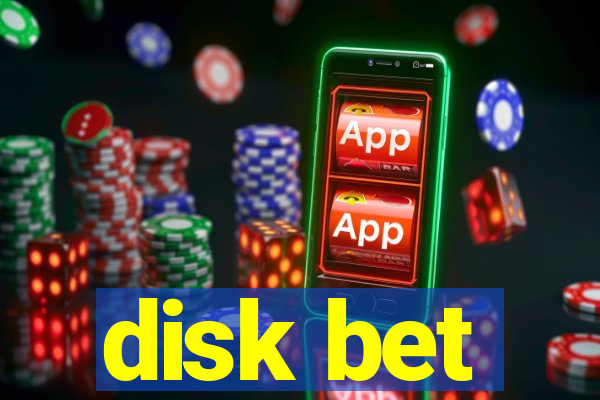 disk bet