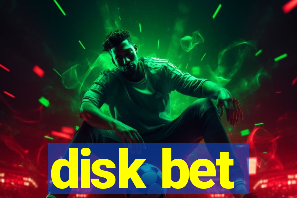 disk bet