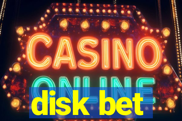 disk bet