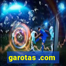 garotas .com