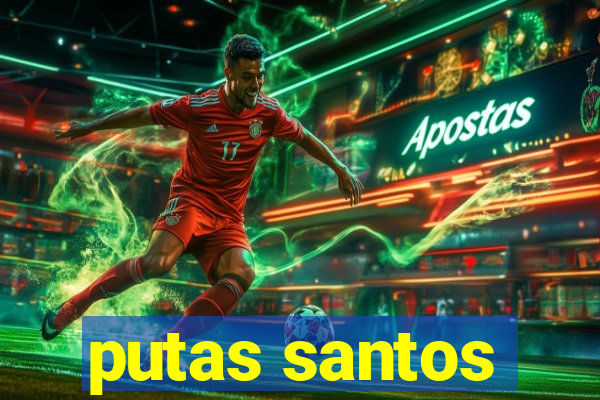 putas santos