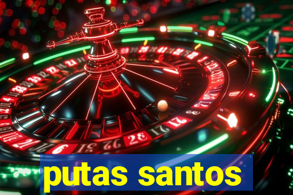 putas santos