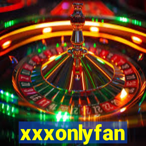 xxxonlyfan