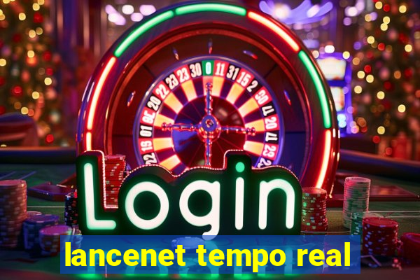 lancenet tempo real