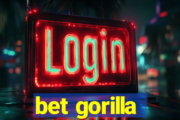 bet gorilla