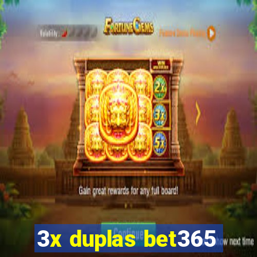 3x duplas bet365