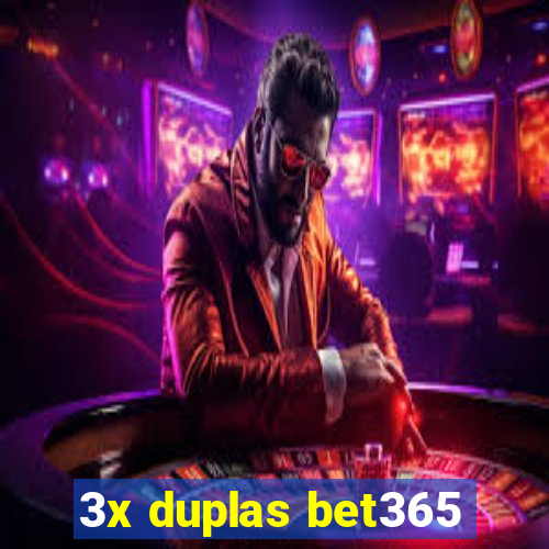 3x duplas bet365