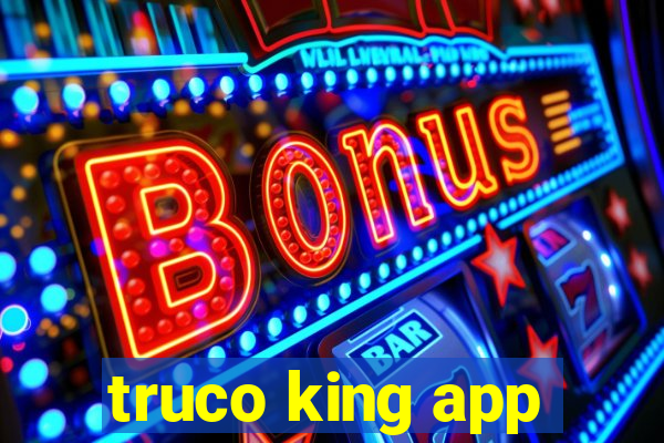 truco king app