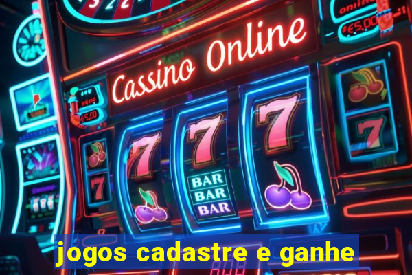 jogos cadastre e ganhe