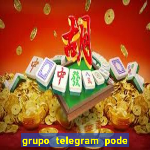 grupo telegram pode tudo gay