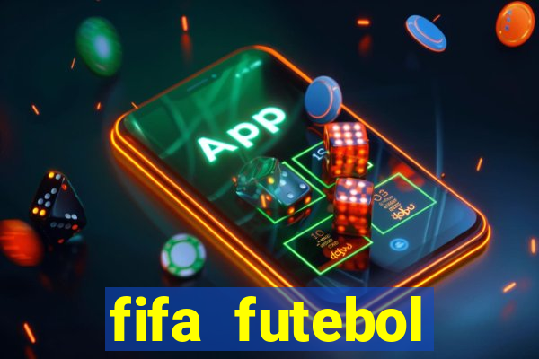 fifa futebol dinheiro infinito