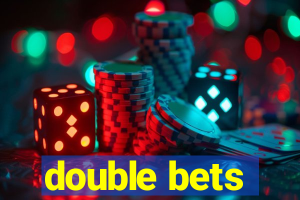 double bets