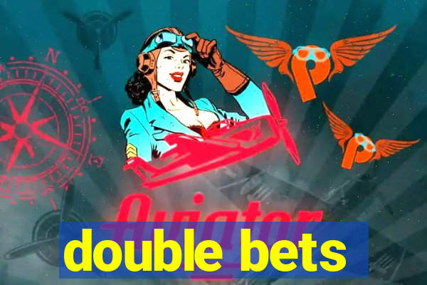 double bets