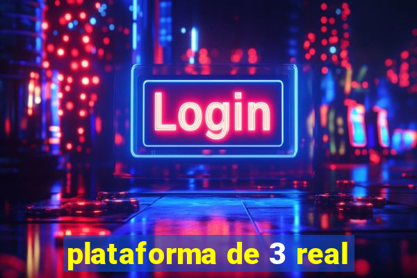 plataforma de 3 real