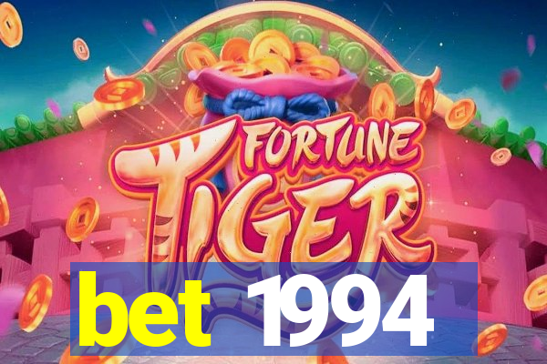 bet 1994