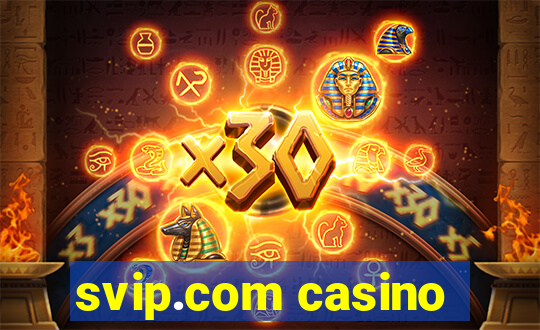 svip.com casino