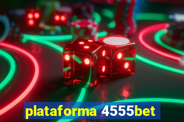 plataforma 4555bet