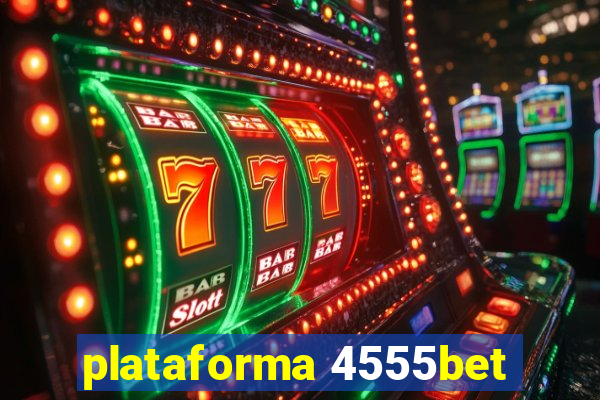 plataforma 4555bet