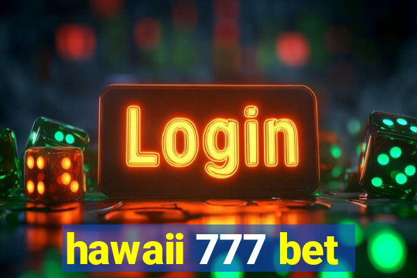 hawaii 777 bet